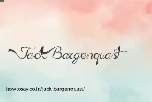 Jack Bargenquast