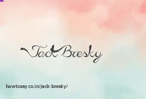 Jack Bresky
