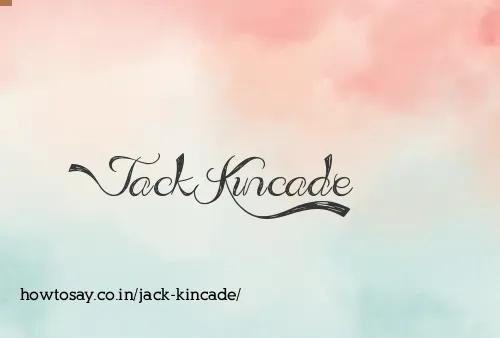 Jack Kincade