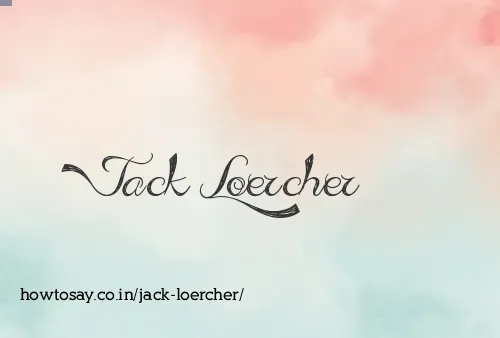 Jack Loercher