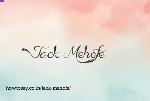 Jack Mehofe
