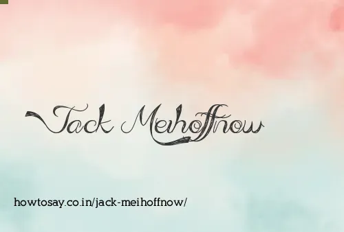 Jack Meihoffnow