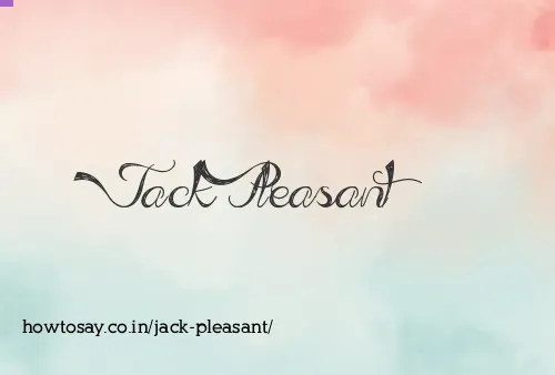 Jack Pleasant