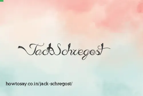 Jack Schregost