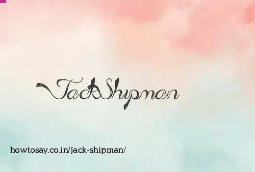 Jack Shipman