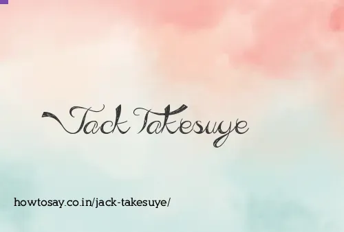 Jack Takesuye
