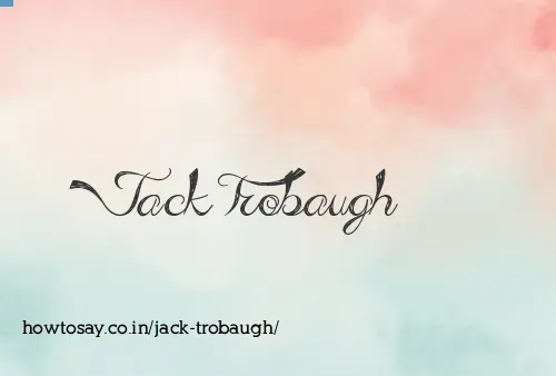 Jack Trobaugh