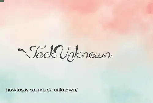 Jack Unknown