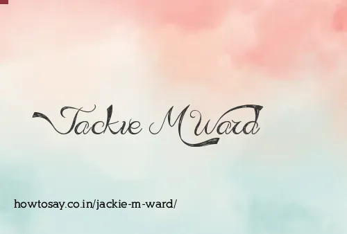 Jackie M Ward