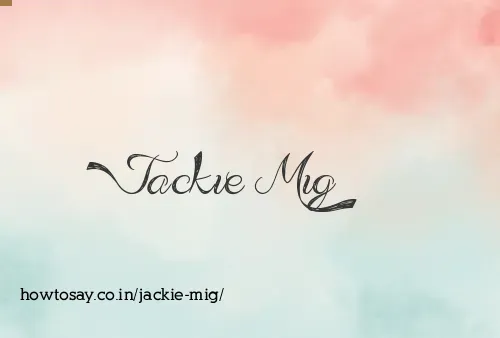 Jackie Mig