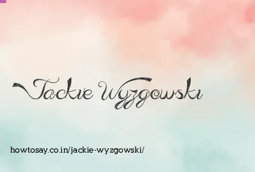 Jackie Wyzgowski