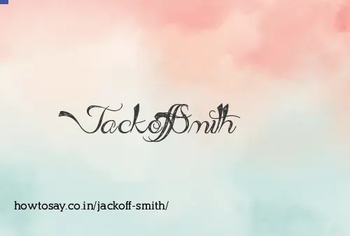 Jackoff Smith
