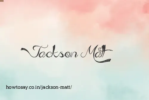 Jackson Matt