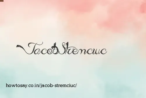 Jacob Stremciuc