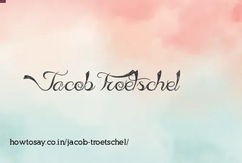 Jacob Troetschel
