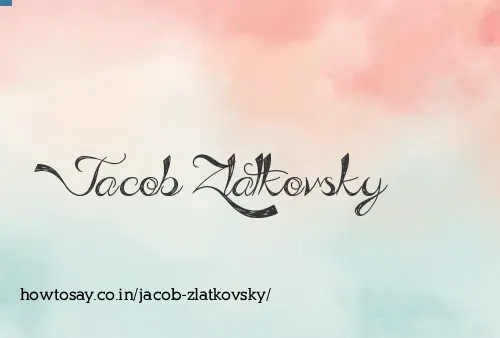 Jacob Zlatkovsky