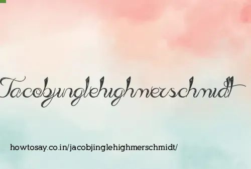 Jacobjinglehighmerschmidt