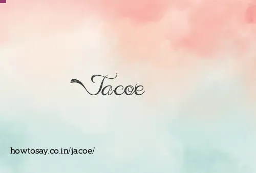 Jacoe