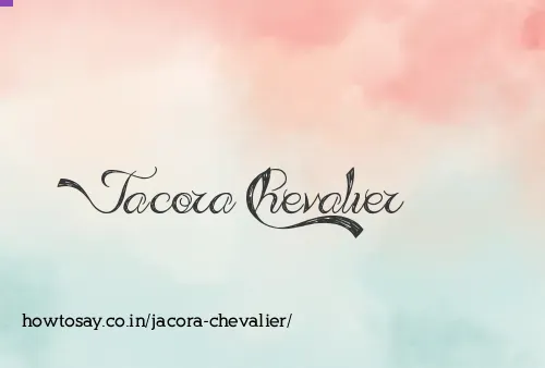 Jacora Chevalier