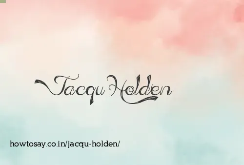 Jacqu Holden