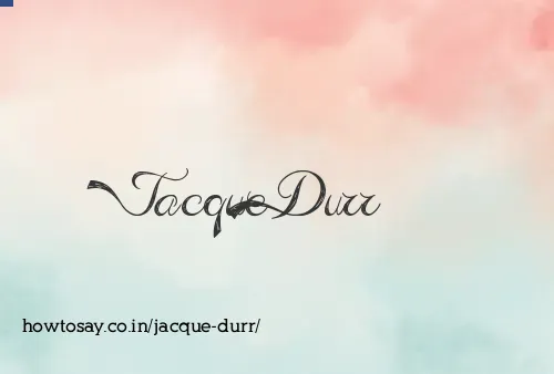 Jacque Durr