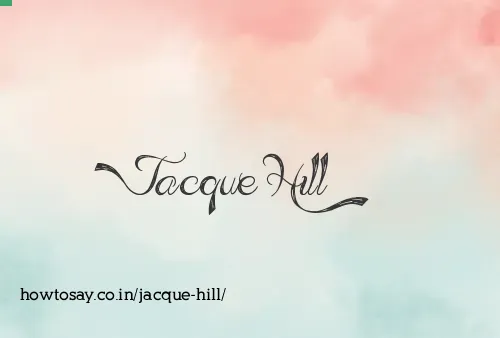 Jacque Hill