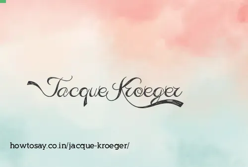 Jacque Kroeger