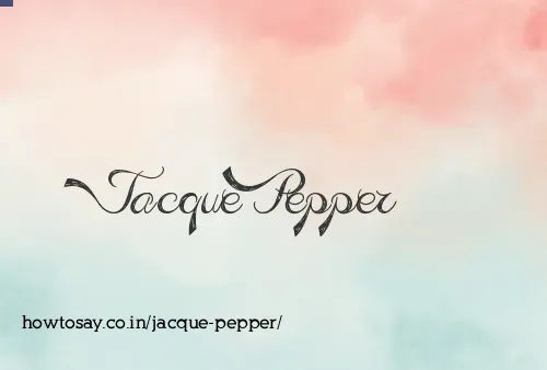 Jacque Pepper