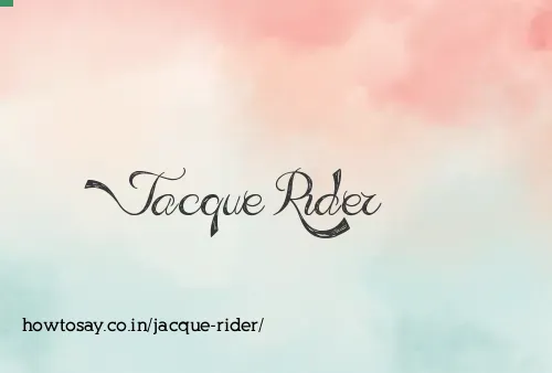 Jacque Rider