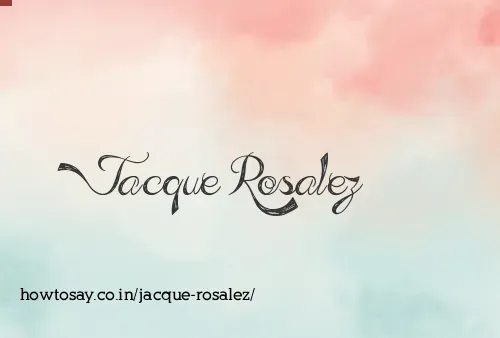 Jacque Rosalez