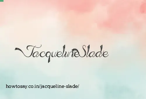 Jacqueline Slade