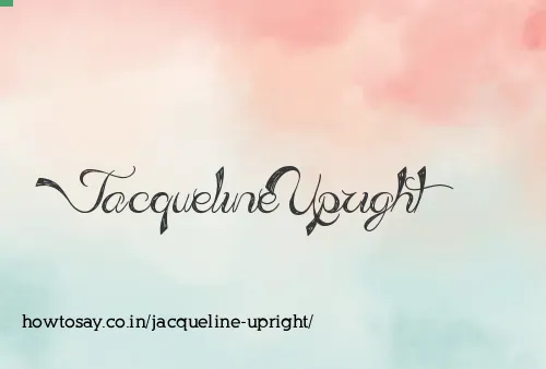 Jacqueline Upright