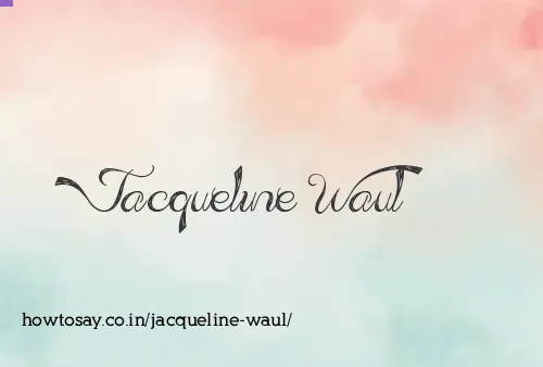 Jacqueline Waul