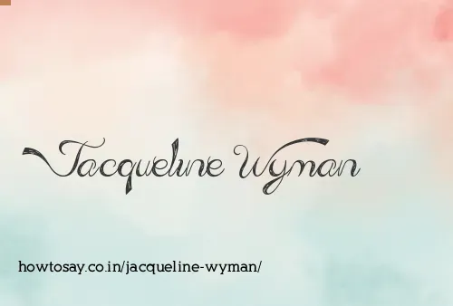 Jacqueline Wyman