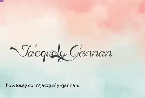 Jacquely Gannan