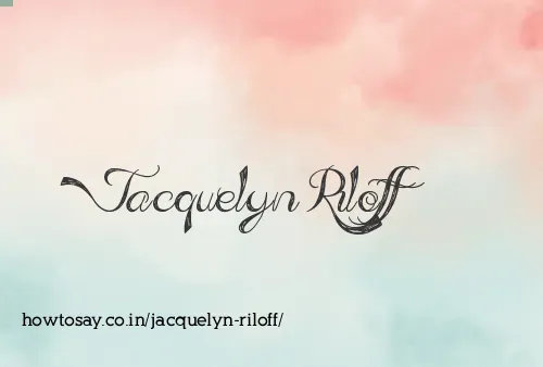 Jacquelyn Riloff