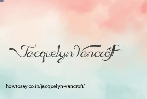 Jacquelyn Vancroft
