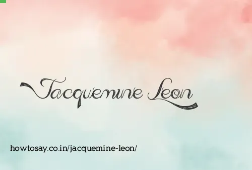 Jacquemine Leon