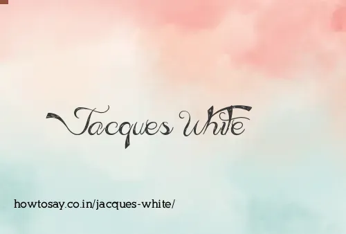 Jacques White