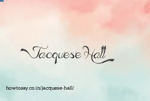 Jacquese Hall