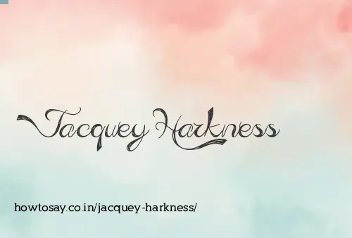 Jacquey Harkness