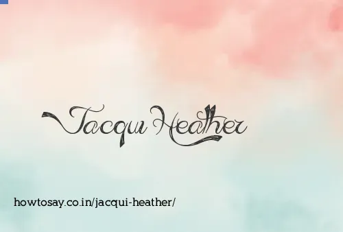 Jacqui Heather