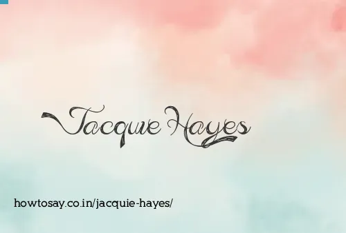 Jacquie Hayes
