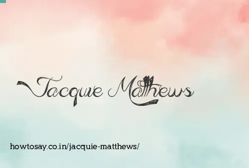 Jacquie Matthews