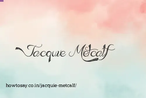 Jacquie Metcalf