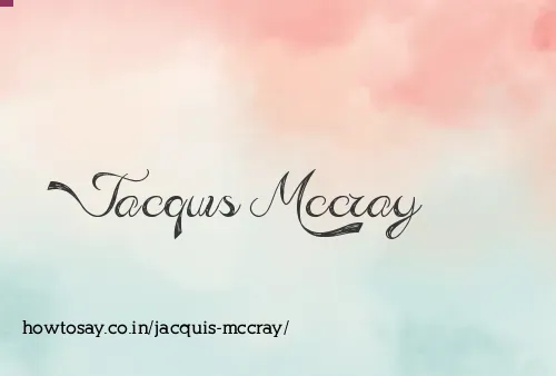 Jacquis Mccray