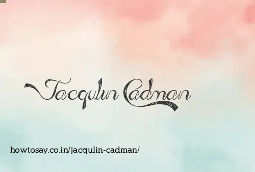 Jacqulin Cadman