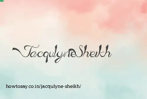 Jacqulyne Sheikh