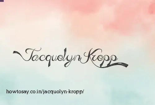 Jacquolyn Kropp