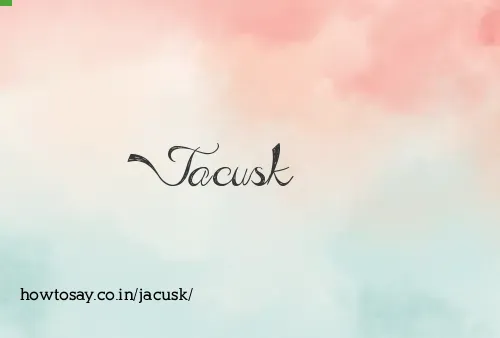 Jacusk